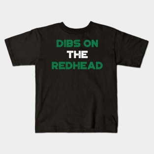 Dibs On The Redhead Shamrock Funny St. Patrick's Day Kids T-Shirt